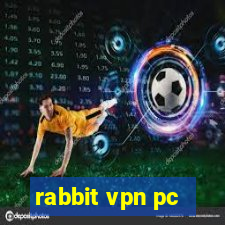 rabbit vpn pc