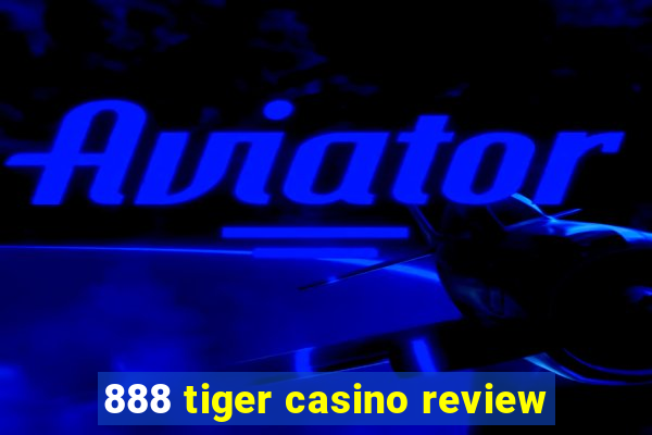 888 tiger casino review