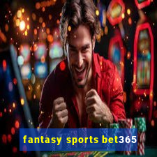 fantasy sports bet365