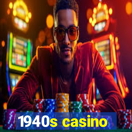 1940s casino