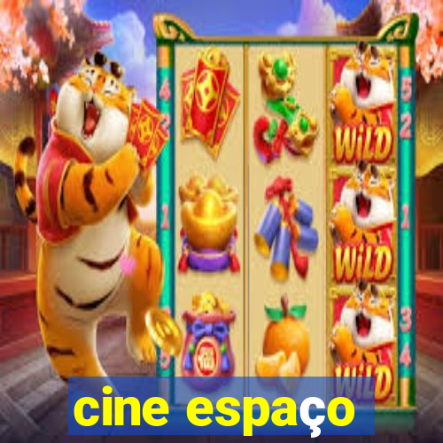 cine espaço