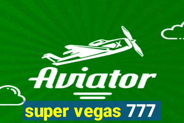 super vegas 777