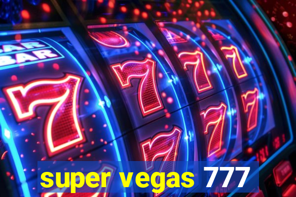 super vegas 777