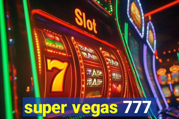 super vegas 777