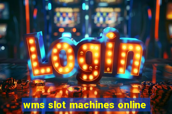 wms slot machines online