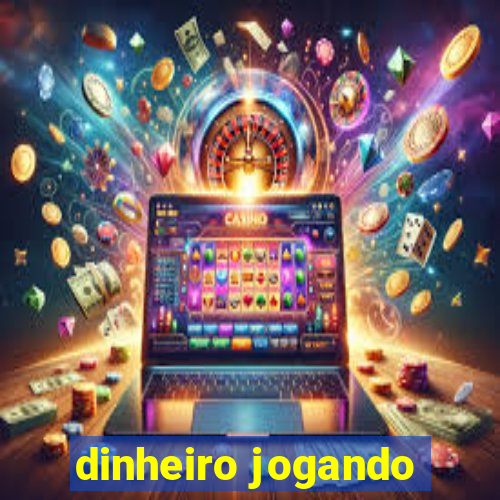 dinheiro jogando