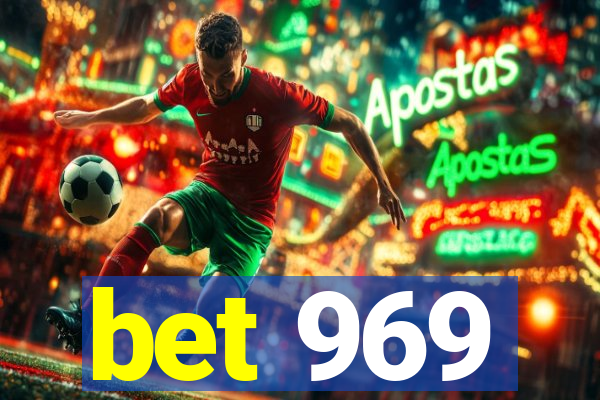 bet 969