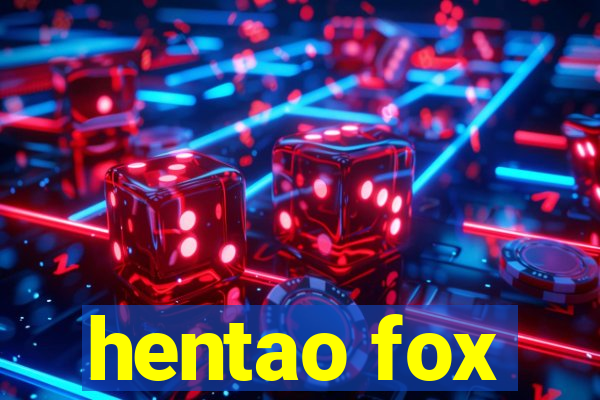 hentao fox