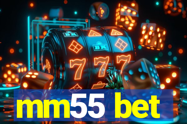 mm55 bet