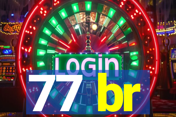 77 br