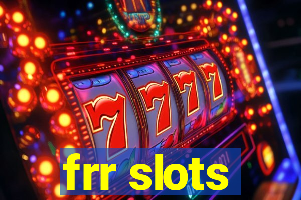 frr slots