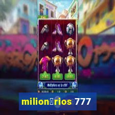 milion谩rios 777