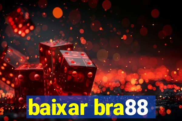 baixar bra88