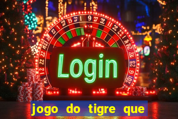 jogo do tigre que da bonus ao se cadastrar