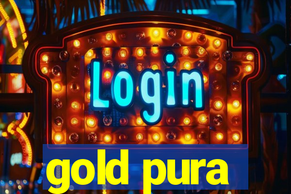 gold pura