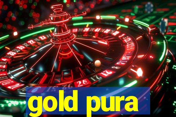 gold pura