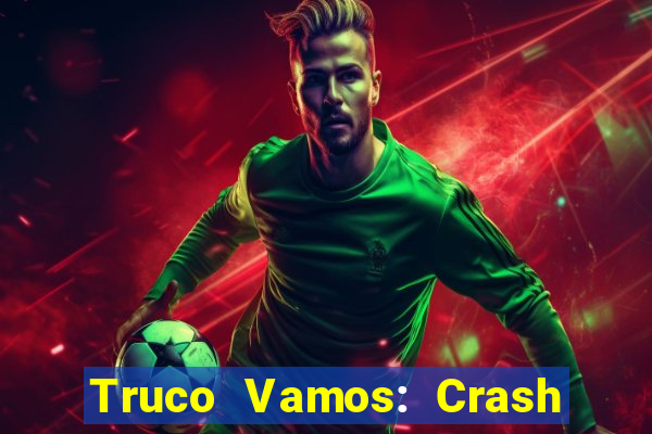 Truco Vamos: Crash & Poker