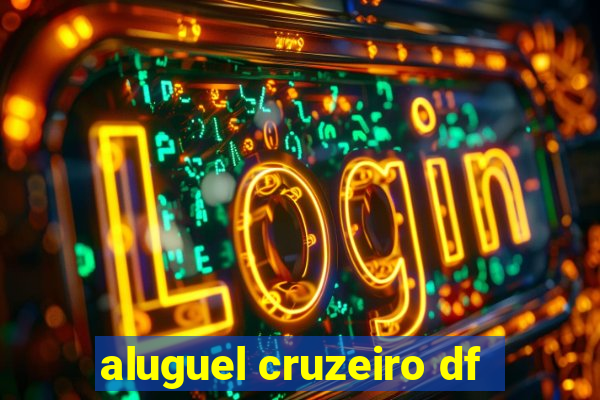 aluguel cruzeiro df