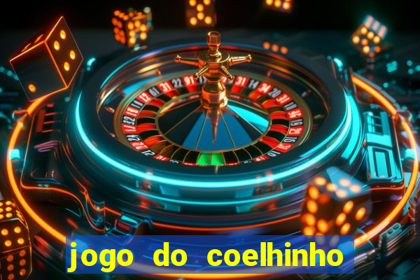 jogo do coelhinho que da dinheiro