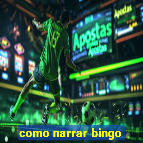 como narrar bingo