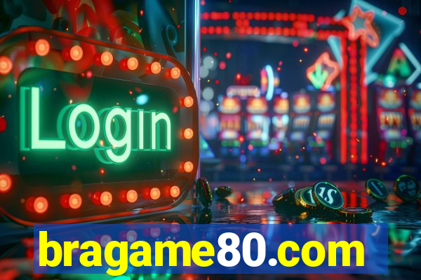 bragame80.com