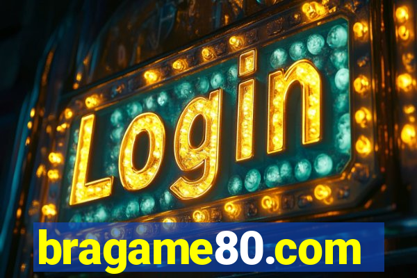 bragame80.com