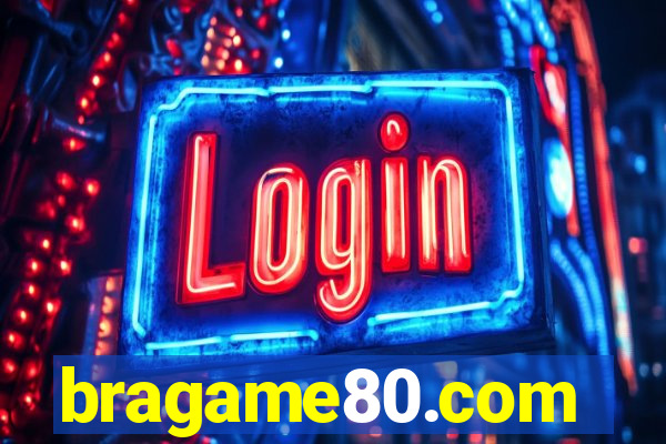 bragame80.com