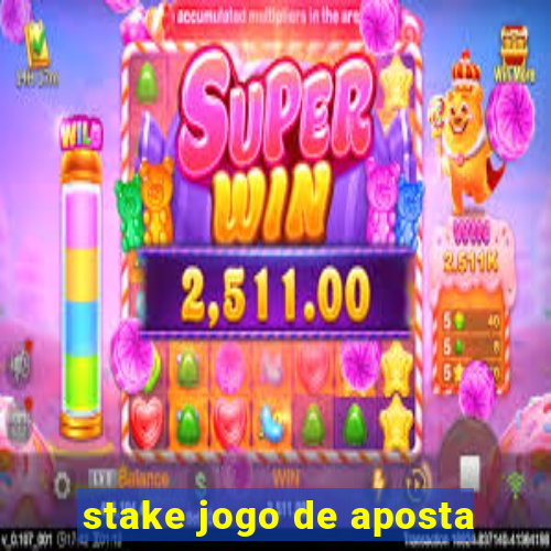 stake jogo de aposta