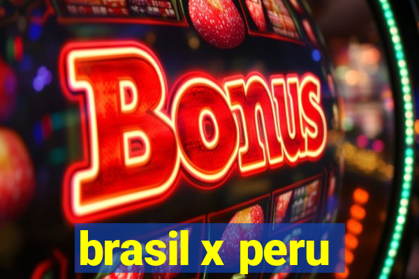 brasil x peru