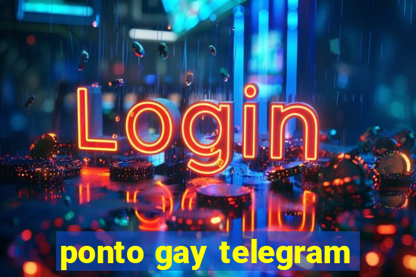 ponto gay telegram