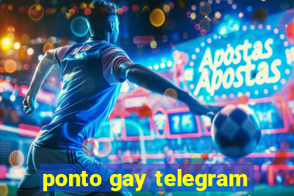 ponto gay telegram