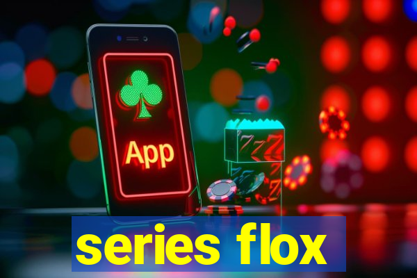 series flox