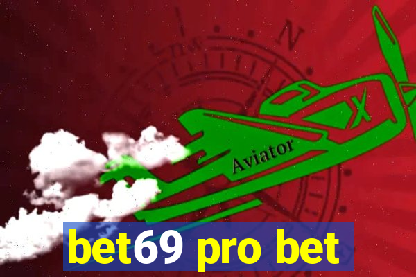 bet69 pro bet