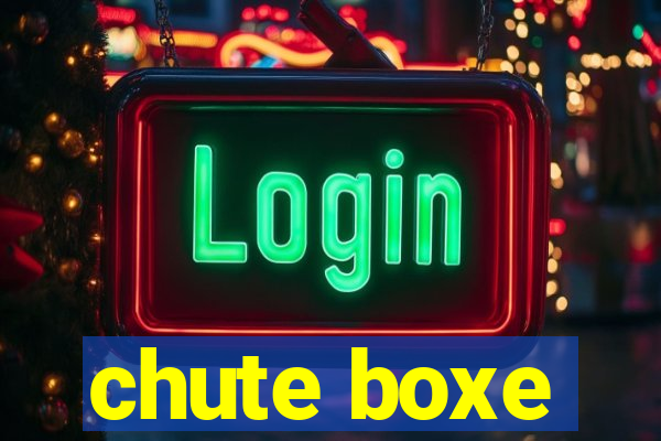 chute boxe