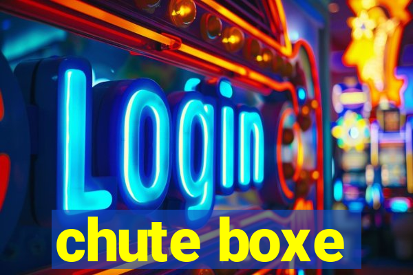 chute boxe