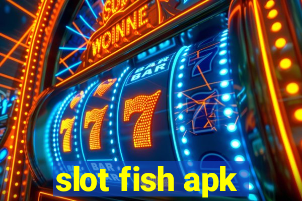 slot fish apk