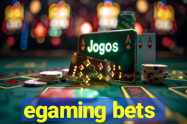 egaming bets