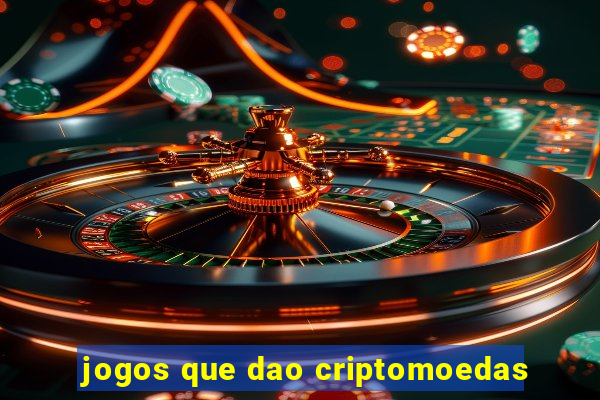 jogos que dao criptomoedas