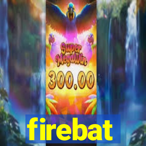 firebat