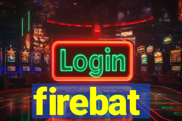 firebat