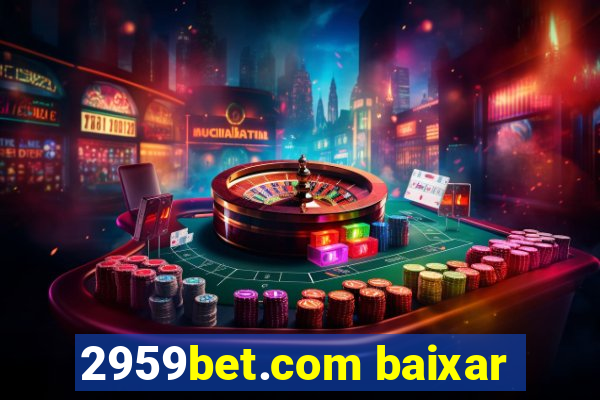 2959bet.com baixar