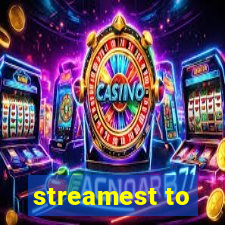 streamest to