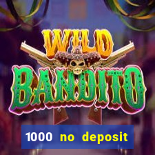 1000 no deposit bonus casino