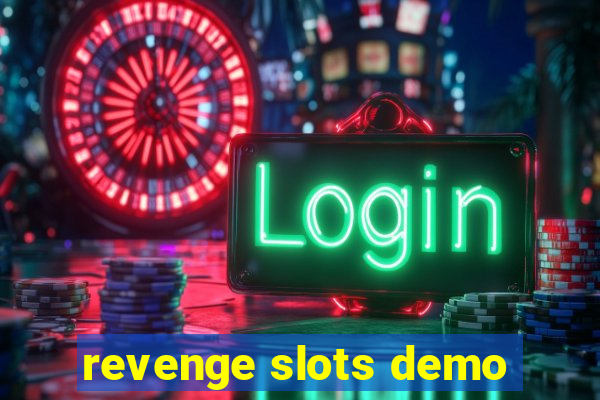 revenge slots demo