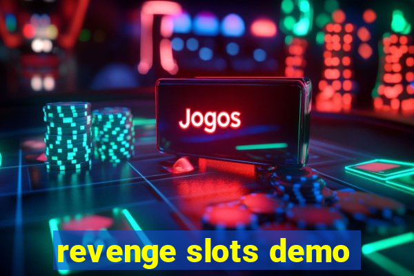 revenge slots demo