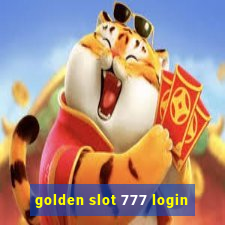 golden slot 777 login