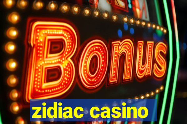 zidiac casino