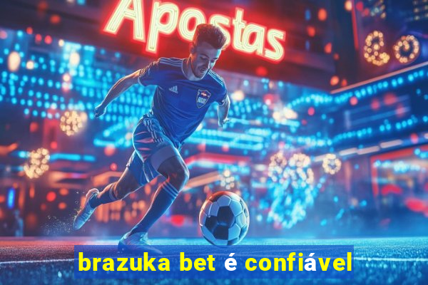 brazuka bet é confiável