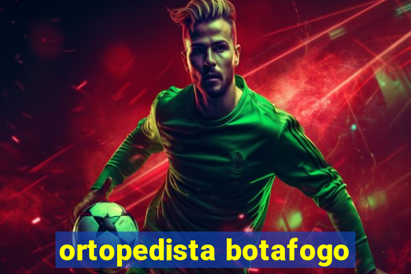 ortopedista botafogo