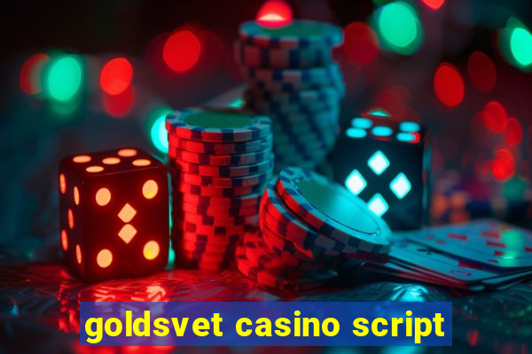 goldsvet casino script